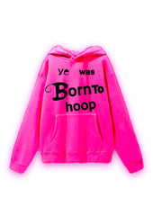 Load image into Gallery viewer, “YE WAS BORN TO HOOP” PINK FULL SET
